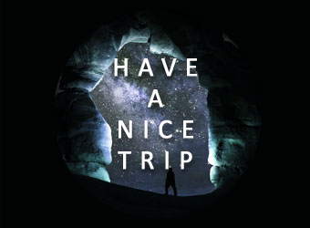 HAVE A NICE TRIP